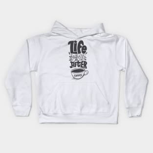 Life Begins After Coffee Kids Hoodie